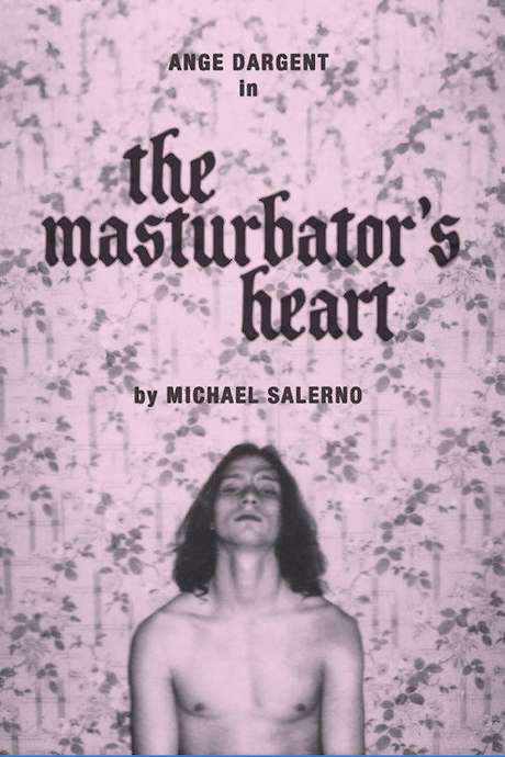 The Masturbator’s Heart